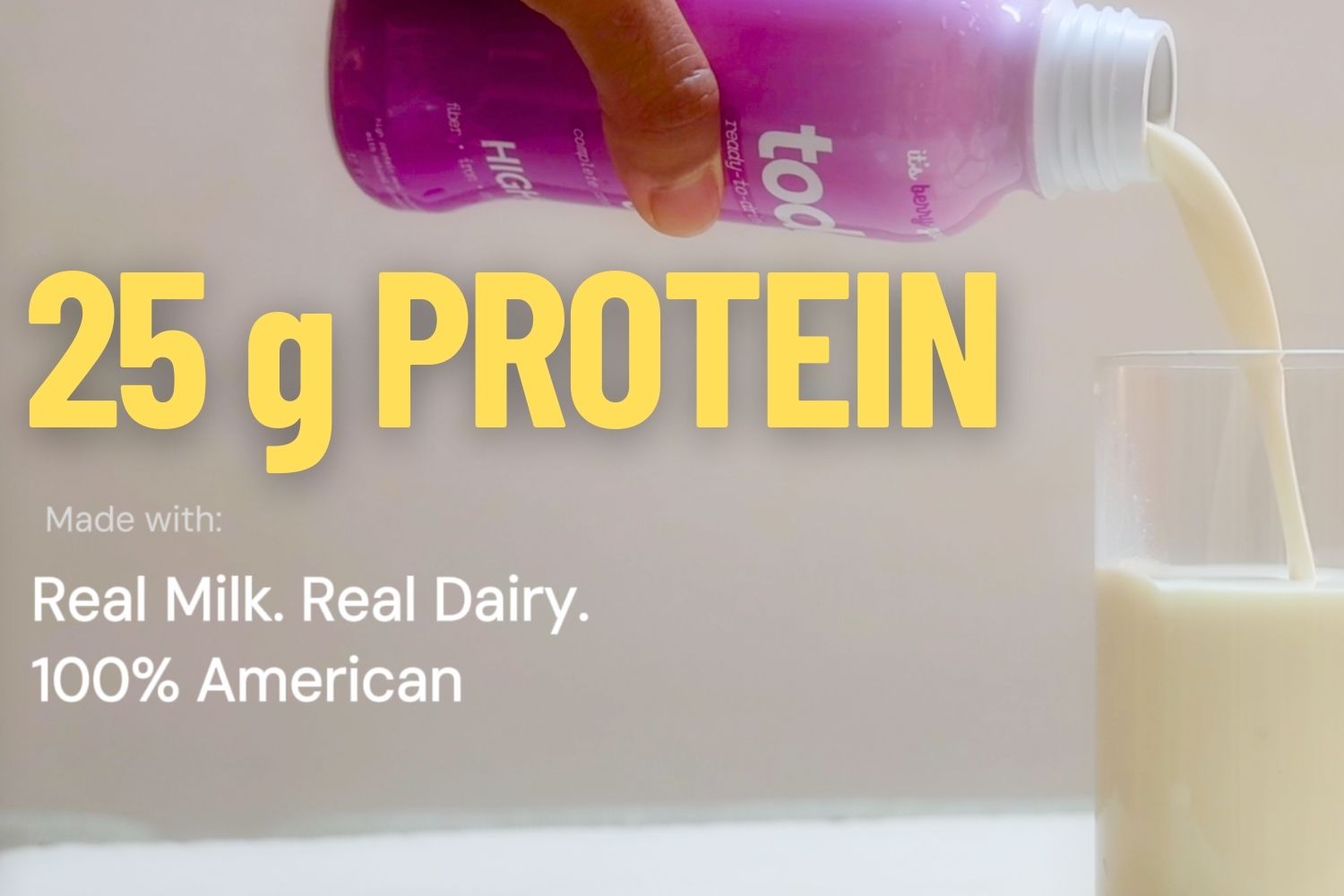 todo is powered by 25g of complete milk protein